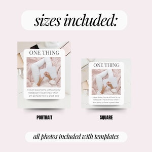 May include: Two social media post templates with a pink background and the text "ONE THING" in a white box. The text below the box reads "I never leave home without is my notebook! I never know when I am going to have a great idea." The left template is labeled "PORTRAIT" and the right template is labeled "SQUARE". The text at the bottom of the image reads "all photos included with templates".