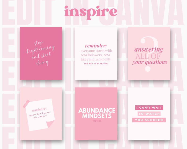 May include: Six pink motivational quote cards with white text. The cards feature quotes such as "stop daydreaming and start doing" and "reminder: everyone starts with zero followers, zero likes and zero posts. The key is starting."
