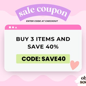 May include: A pink and white digital coupon with the text "sale coupon" in a purple banner. The coupon offers a 40% discount on purchases of 3 items. The code "SAVE40" is displayed in a green button. The text "oh.so social" is in the lower right corner.