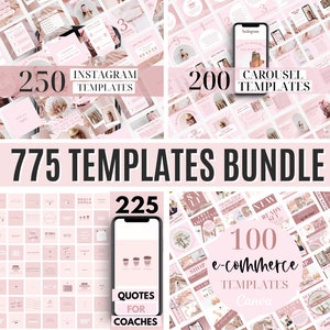 May include: A collage of images showcasing 775 Canva templates for social media and e-commerce. The templates are pink and white with a modern aesthetic. The collage includes 250 Instagram templates, 200 carousel templates, 225 quote templates for coaches, and 100 e-commerce templates.