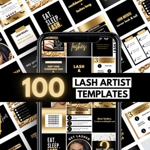 May include: A collection of 100 social media templates for lash artists. The templates feature a black and gold color scheme with text that includes phrases like "Eat. Sleep. Lash." and "Lash Extension Musts".