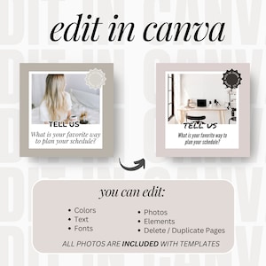 May include: Two Instagram story templates with a light brown background. The text on both templates reads "TELL US What is your favorite way to plan your schedule?" One template features a photo of a woman with blonde hair sitting in a chair. The other template features a photo of a desk with a laptop, a camera, and a microphone. The text "you can edit:" is below the templates, followed by a list of editable elements: Colors, Text, Fonts, Photos, Elements, Delete/Duplicate Pages. The text "ALL PHOTOS ARE INCLUDED WITH TEMPLATES" is at the bottom of the image.