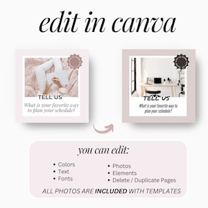 May include: Two Instagram story templates with a pink background and white text. The text says "Tell us what is your favorite way to plan your schedule?" One template features a photo of a person writing in a notebook on a bed. The other template features a photo of a desk with a laptop and a camera. The text "You can edit: Colors, Text, Fonts, Photos, Elements, Delete/Duplicate Pages. All photos are included with templates." is below the templates.