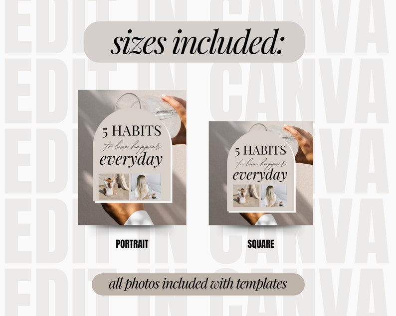 May include: Two social media post templates with a beige background and the text "5 HABITS to live happier everyday". The templates are shown in portrait and square formats.