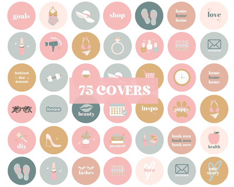 May include: A collection of 75 round Instagram story highlight covers in pastel colors. Each cover features a different icon or word, including a swimsuit, lipstick, sunglasses, and the text "75 COVERS". The color palette includes pink, beige, and teal.