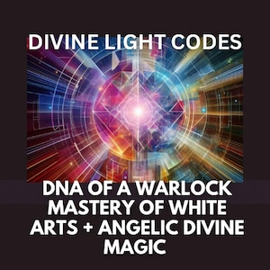 Puede incluir: Una imagen abstracta colorida con una luz blanca brillante en el centro. La imagen está rodeada por un patrón geométrico de líneas y formas. El texto "DIVINE LIGHT CODES" está en la parte superior de la imagen. El texto "DNA OF A WARLOCK MASTERY OF WHITE ARTS + ANGELIC DIVINE MAGIC" está en la parte inferior de la imagen.