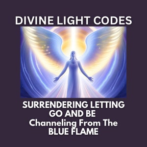 Puede incluir: Una imagen digital de un ángel con alas de luz azul y amarilla. El ángel está de pie con los brazos extendidos, irradiando luz. El texto "Divine Light Codes" está en la parte superior de la imagen, y el texto "Surrendering Letting Go And Be Channeling From The Blue Flame" está en la parte inferior.