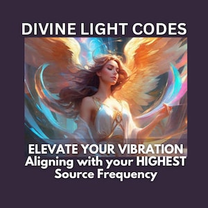 May include: A woman with golden wings and a white dress holds a shimmering blue and pink ribbon. The text reads "DIVINE LIGHT CODES ELEVATE YOUR VIBRATION Aligning with your HIGHEST Source Frequency".