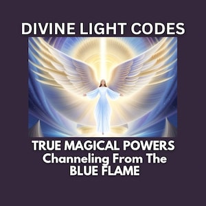 Puede incluir: Una ilustración digital de un ángel con las alas extendidas, de pie en un rayo de luz. El ángel lleva un vestido blanco y tiene el pelo largo y suelto. El fondo es un cielo azul y blanco con nubes. El texto "DIVINE LIGHT CODES" está en la parte superior de la imagen, y el texto "TRUE MAGICAL POWERS Channeling From The BLUE FLAME" está en la parte inferior.