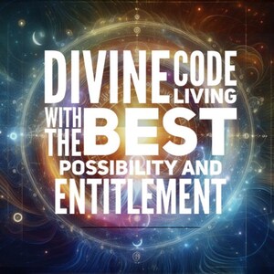 Puede incluir: Un fondo abstracto colorido con un círculo blanco que contiene el texto "Divine Code Living with the Best Possibility and Entitlement".