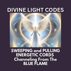 Divine Code Sweeping And Pulling Energetic Cords Channelling from the Blue Flame Creative Derived MP3 Niam12