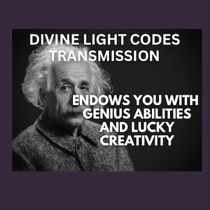 Pode incluir: Imagem em preto e branco de Albert Einstein com o texto "DIVINE LIGHT CODES TRANSMISSION ENDOWS YOU WITH GENIUS ABILITIES AND LUCKY CREATIVITY" sobreposto à imagem.