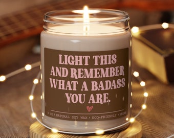 Motivational Candle self love candle best friend Gift You are a badass Candle You got this gift Going through tough times Encouragement gift