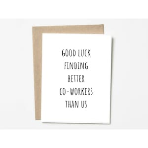Good Luck Finding Better Co-Workers Than Us - Lustige neue Jobkarte, Karte für Chef, Arbeitskarte, Personalkarte, Co Worker Card Leaving Definition