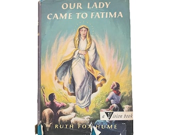 Our Lady Came to Fatima - Ruth Fox Hume 1966, Hardcover, Dust Jacket