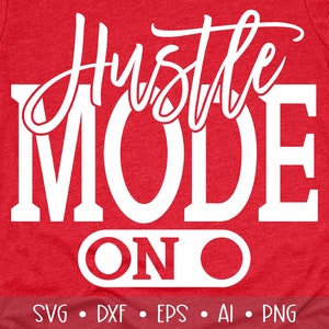 Hustle Mode On, Boss Svg, Inspirational Svg, Motivational Svg, Afro Queen Svg, Mother Hustler Svg, Father Hustler, , , , Eps, Dxf, Png, ,