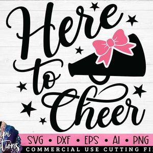 Here to Cheer SVG, Cheer SVG, Cheerleading SVG, Megaphone svg, cheer team svg, cheerleader girl svg, cheer mom svg, dxf, png