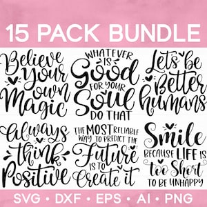 Positive SVG Bundle, Motivational Quotes Svg, Positive Sayings, Inspirational SVG,  Think Positive, Life Quotes Svg, Hand lettered, dxf, png