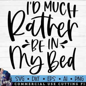 Rather be in My Bed SVG, Anti social SVG, Antisocial Quotes SVG, Introvert svg, Sarcastic Sayings svg, Funny Quote Svg, Cut Files, Dxf, Png