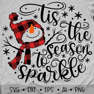 Tis the Season to Sparkle Svg, Snowman Svg, Merry Christmas Svg, Christmas Quote Svg, Buffalo Plaid Svg, Eps, Dxf, Png