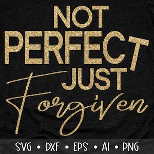 Not Perfect Just Fogiven Svg, Forgiven Svg, Afro Queen Svg, Black Woman Svg, Self Love Svg, Enough Svg, Affirmation, , , , Eps, Dxf,Png, ,