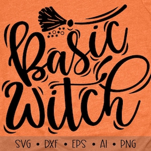 Basic Witch Svg, Halloween Svg, Witch Svg, Funny  Halloween Svg, Halloween Cut Files, Witch Cut Files, Eps, Dxf, Png