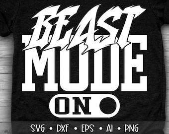 Beast Mode On Svg, Beast Svg, Workout Svg, Motivational Svg, Gym Svg, Funny Workout Svg, Sublimations, , , , Eps, Dxf, Png, ,