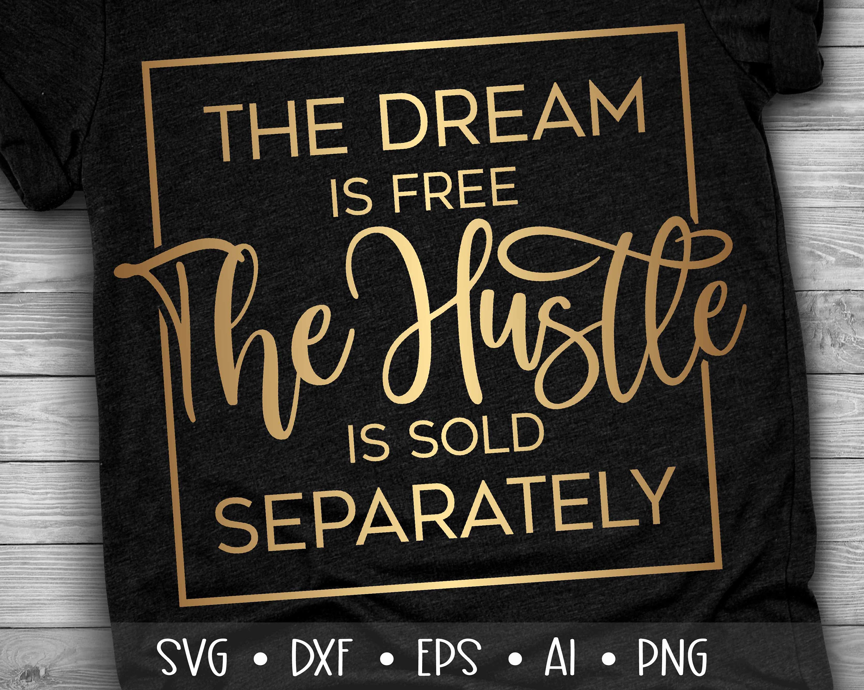 The Dream is Free the Hustle is Sold Separately Svg Girl Boss | Etsy