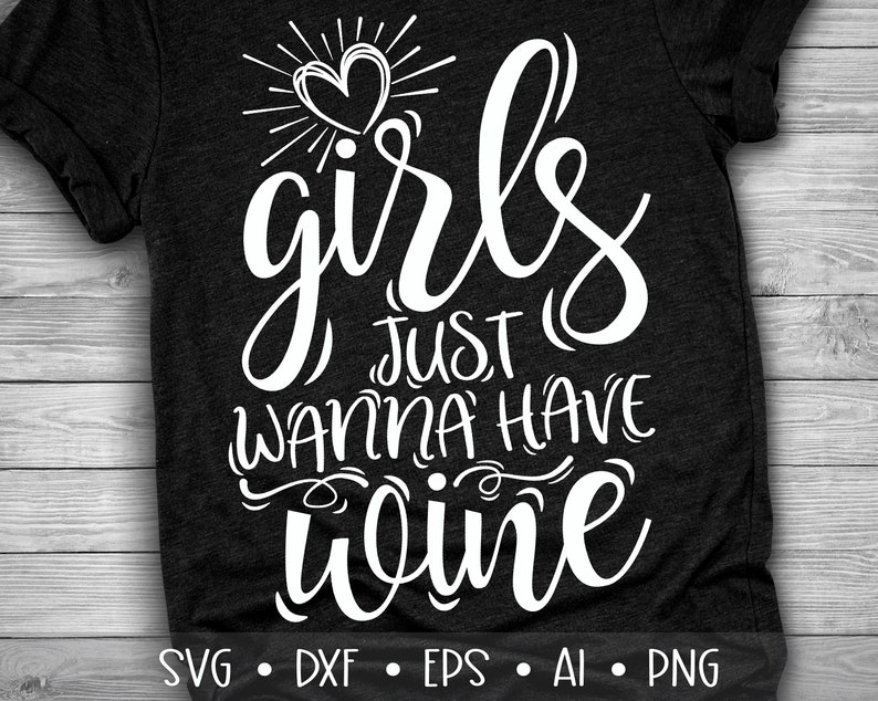 Download Girls Just Wanna Have Wine Svg Drinking Svg Summer Svg | Etsy