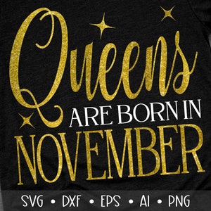 Queens Are Born in November Svg, Birthday Svg, November Queen Svg ...