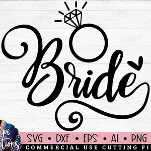 Bride SVG, Bachelorette Party SVG, Bridal Party svg, Bridal Shower Svg, Bridal Shirts SVG, Bachelorette Squad svg, dxf, png
