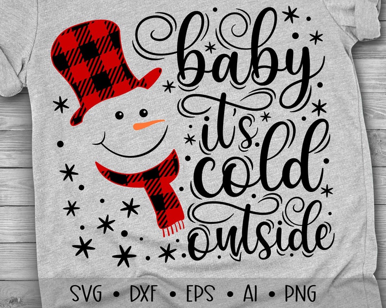 Download Baby it's Cold Outside Svg Christmas Svg Snowman Svg | Etsy