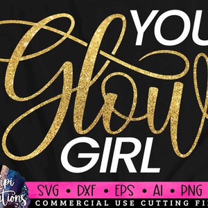 You Glow Girl SVG, Makeup Quotes, Beauty, Cosmetics Svg, Mascara svg, Eye Glitter svg, Makeup Artist Svg, Dxf, Png