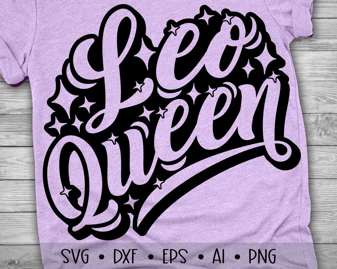 Download Leo Queen Svg Leo Svg Birthday Svg Zodiac Sign Svg | Etsy