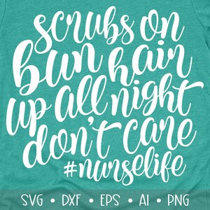 Scrubs On Bun Hair Nurse Life svg , Nurse Life Svg, Scrubs Svg, Nurse Svg, Nurse Day Svg, Scrub Life Svg, Funny Nurse, , , Eps, Dxf, Png, ,
