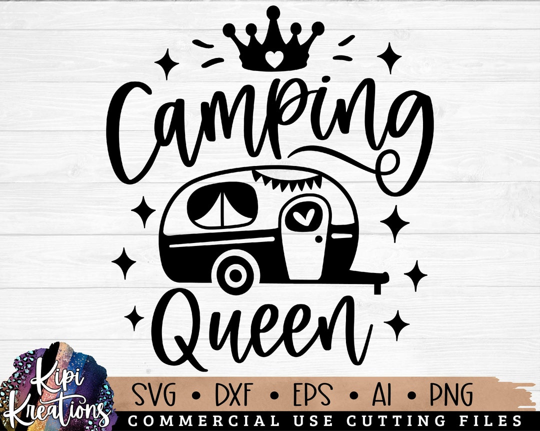 Camping Queen SVG, Camping SVG, Camp Life Svg, Camper Svg, Camping