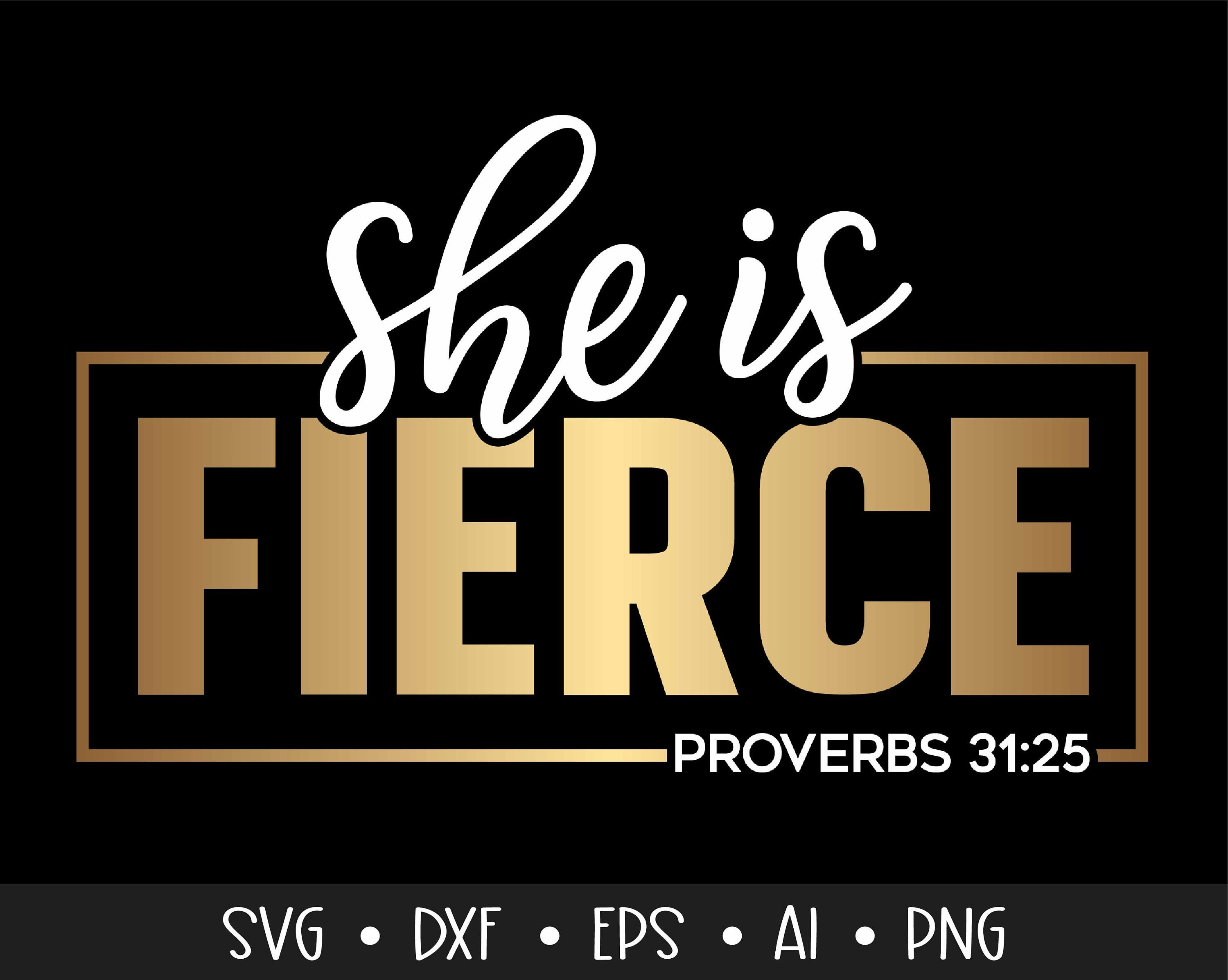 She is Fierce Svg Proverbs 31:25 Svg Mom Svg Mom Life Svg | Etsy