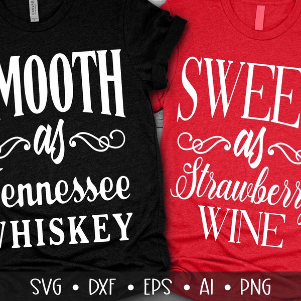 Smooth as Tennessee Whiskey Svg, Sweet as Strawberry Wine Svg, Whiskey Svg, Southern Svg, Tennessee Whiskey Svg, , , Eps, Dxf, Png, , , , ,