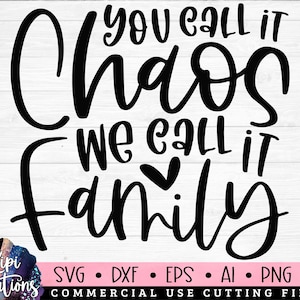 Family Quotes Svg, Our Chaos Svg, Home Svg, Family SVG, Rustic Farmhouse Sign, Farmhouse quote, Family sign, Home decor svg, dxf, png