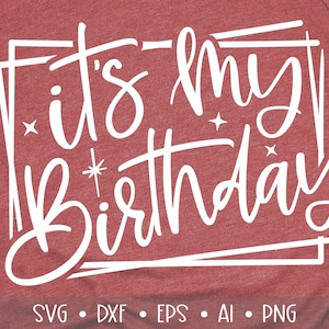 It&#39;s my Birthday Svg, Birthday Svg, Birthday Shirt Svg, Bithday Queen Svg,