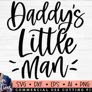 Daddy&#39;s Little Man Svg, Father Son Svg, Daddy SVG, Father SVG, Dad Shirt, Dad Life Svg, Boy Dad svg, Father&#39;s Day Svg, Dxf, Png