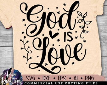 God is Love SVG, Religious SVG, Christian Svg, Bible Quote Svg, Faith Svg, Pray Svg, Bible Verse Svg, Eps, Dxf, Png,