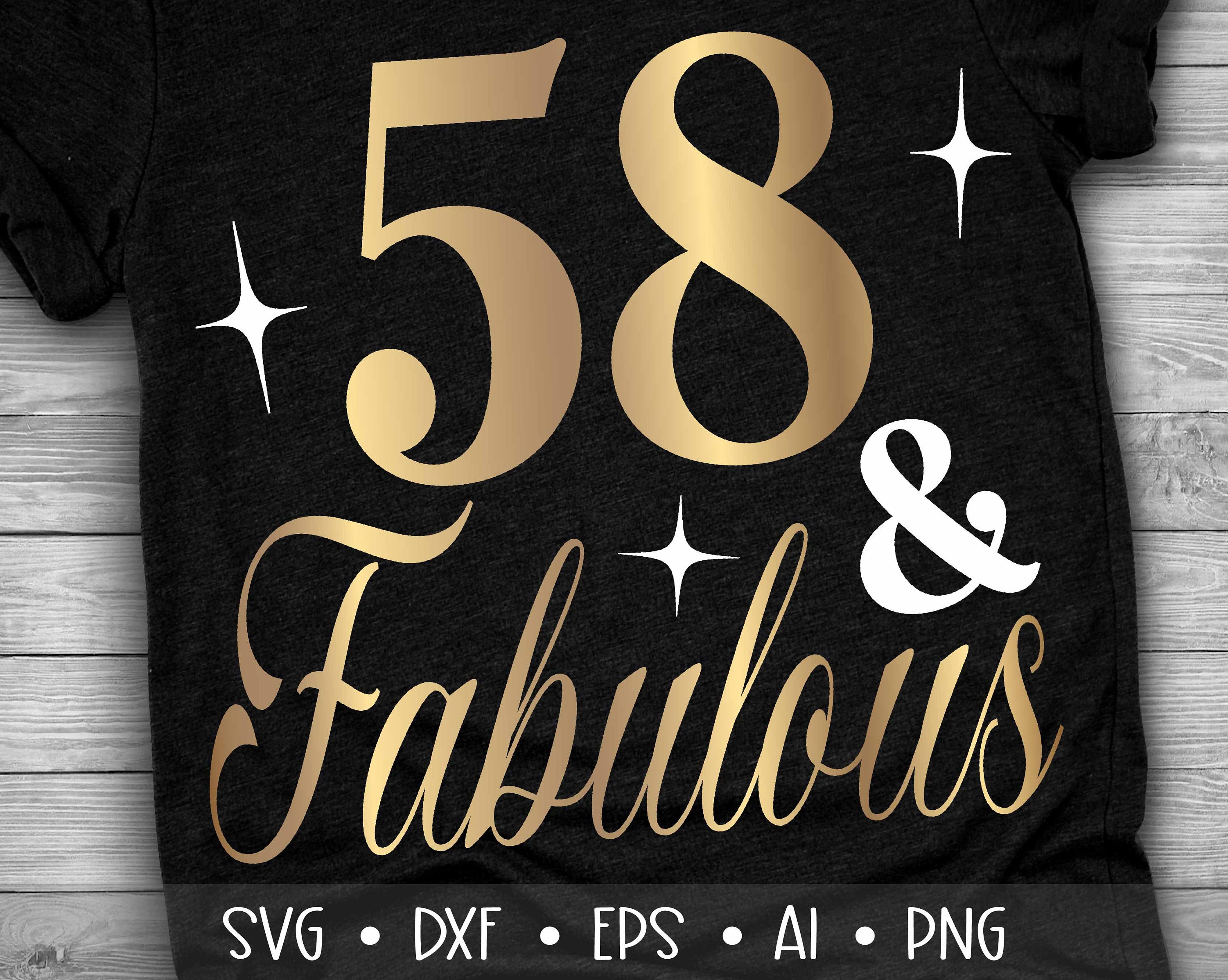 58 and Fabulous Svg Fifty Eight and Fabulous Svg Birthday | Etsy