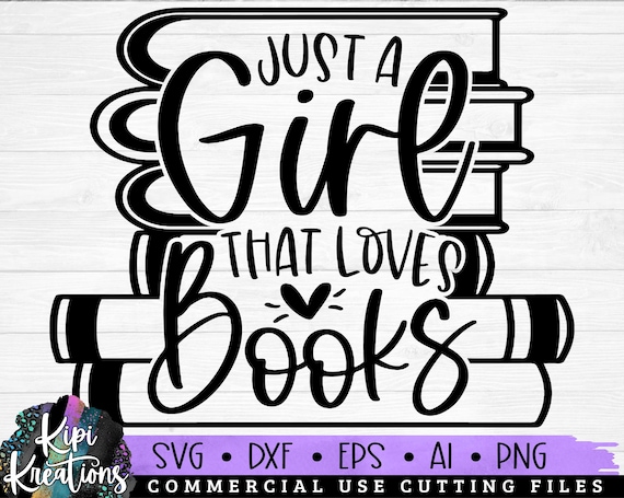 Just a Girl Who Loves Books SVG Just a Girl Who Loves Books SVG