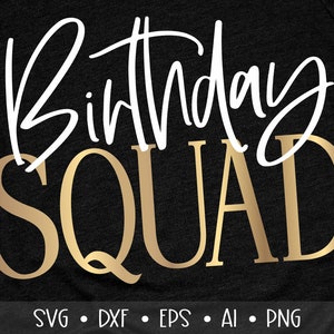Birthday Squad Svg, Birthday Svg, Birthday Saying Svg, Birthday Cut File, Birthday Shirt Svg, Girls Trip, Eps, Dxf, Png, , , , , ,