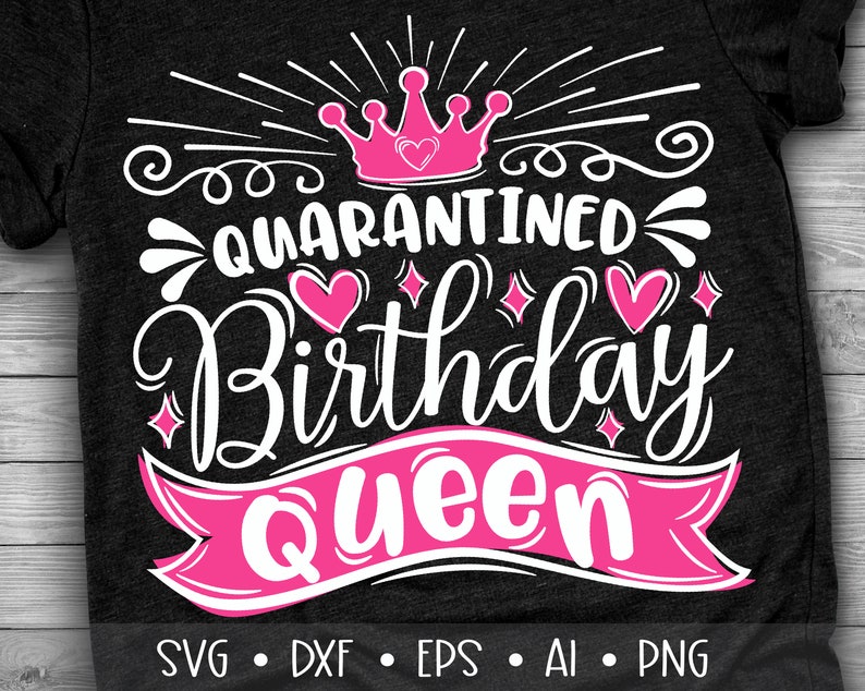 Download Quarantined Birthday Queen Svg Birthday Queen Svg 2020 | Etsy