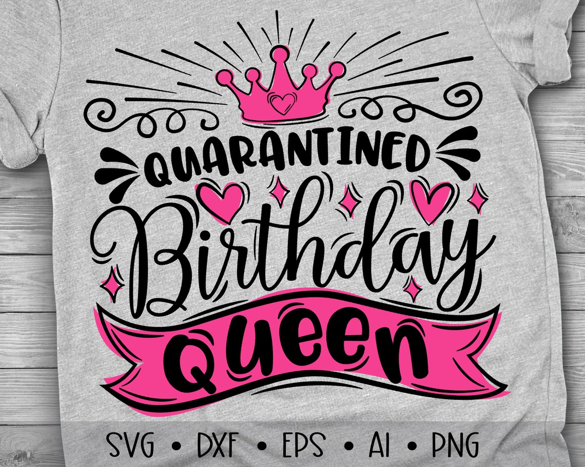 Download Quarantined Birthday Queen Svg Birthday Queen Svg 2020 | Etsy