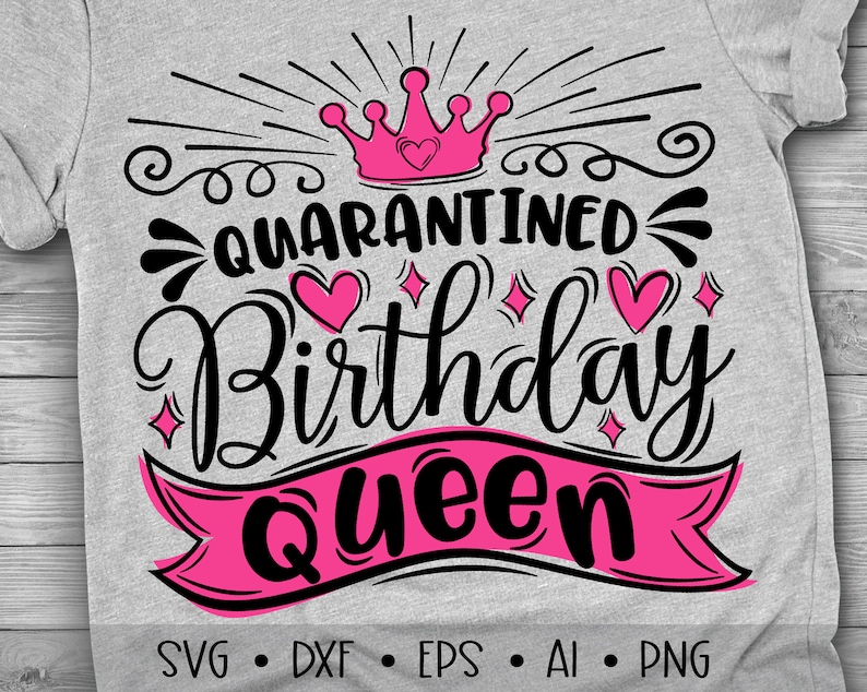 Download Quarantined Birthday Queen Svg Birthday Queen Svg 2020 | Etsy