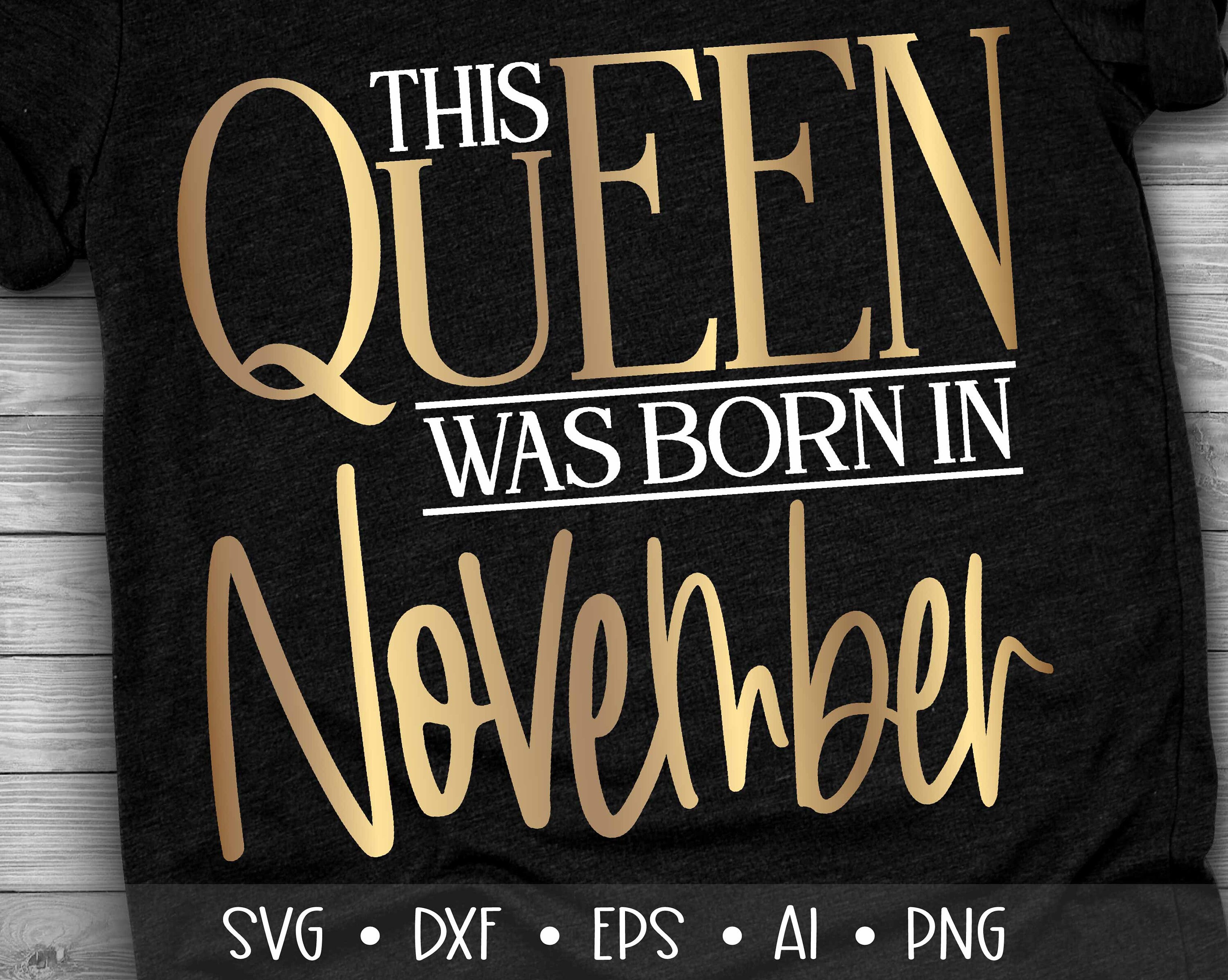 This Queen was born in November Svg Birthday Svg November Etsy