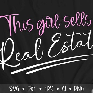 This Girl Sells Real Estate Svg, Realty Svg, Realtor Svg, Realty Shirt Design Svg, Realtor Shirt Design Svg, Eps, Dxf, Png
